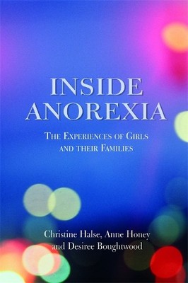 Anne Honey Desiree Boughtwood Christine  Inside Anorexia (Paperback) (UK IMPORT)