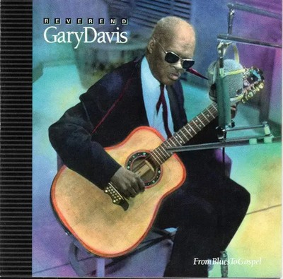 From Blues To Gospel, Rev. Gary Davis