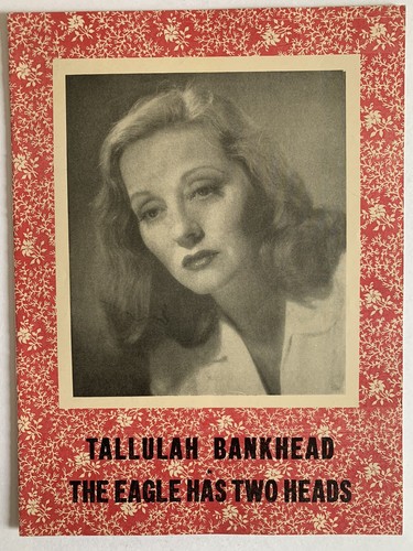 Tallulah Bankhead in THE EAGLE HAS TWO HEADS, Souvenir Theatre Program, 1947