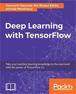 Deep Learning with TensorFlow: Explore neural networks with Python (Paperback or