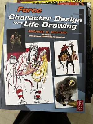 Force Character Design from Life Drawing by Michael D. Mattesi, Paperback, Foca 