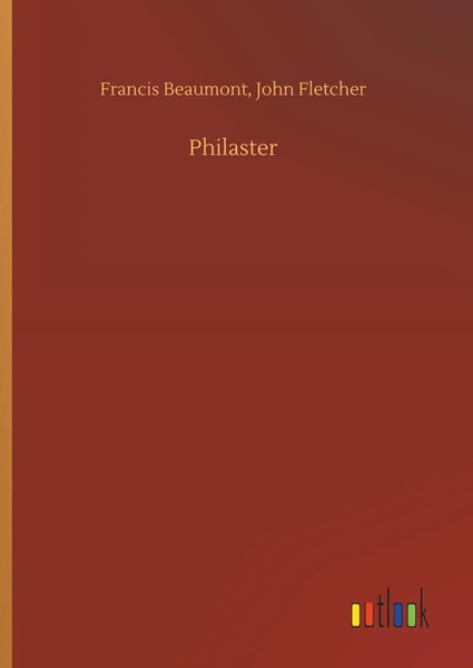 Francis Fletcher Beaumont | Philaster | Buch | Englisch (2019) | 116 S.-image