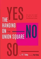 The Hanging on Union Square - Paperback, by Tsiang H.T. - Very Good
