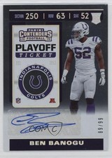 2019 Panini Contenders Rookie Playoff Ticket /99 Ben Banogu #222 Auto 4g8