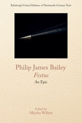 Philip James Bailey Philip James Bailey, Festus (Gebundene Ausgabe)