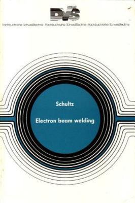 Electron Beam Welding Schultz Hardback Woodhead Publishing 9781855730502