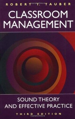 Classroom Management: Sound Theory and Effective Practice, - VERY GOOD
