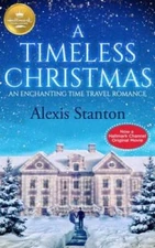 A Timeless Christmas - Paperback By Stanton, Alexis - VERY GOOD