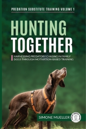 Simone Mueller Hunting Together (Tascabile) Predation Substitute Training