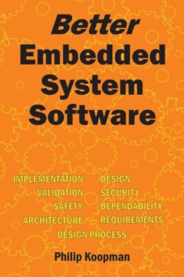 Koopman - Better Embedded System Software - New paperback or softback - X555z