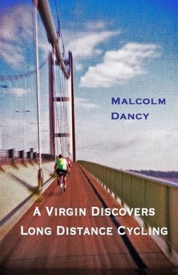 A Virgin Discovers Long Distance Cyc..., Dancy, Malcolm