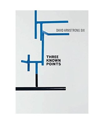 Three Known Points, David Armstrong Six