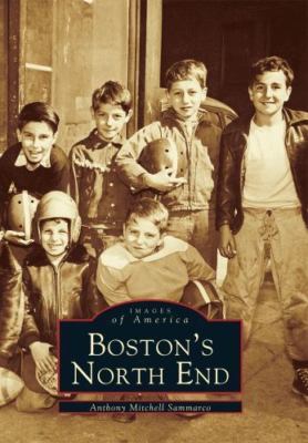 Boston's North End by Sammarco, Anthony M.