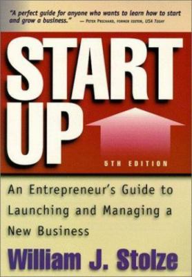 Start Up, Fifth Edition: An Entrepreneur's Guide to Launching and Managing a...