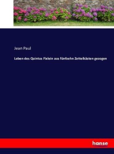 Thumbnail - Leben Des Quintus Fixlein Aus Fünfzehn Zettelkästen Gezogen 3618