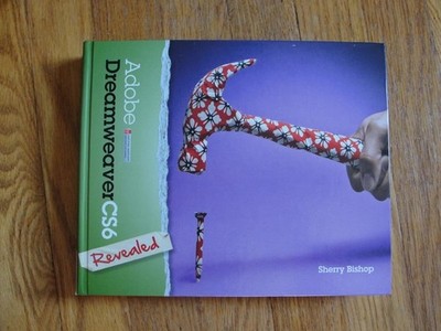 Adobe Dreamweaver CS6 Revealed (Adobe CS6) by Bishop, Sherry, Good Book