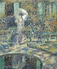 ON FOREIGN SOIL 2005 Hardcover Like -New  Still in Shrink Wrap  Harry N. Abrams