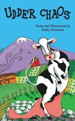 Udder Chaos by Emily Townsend: New