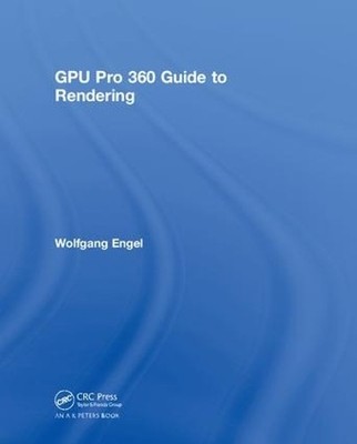 GPU Pro 360 Guide to Rendering - 9780815365518