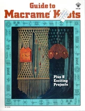 GUIDE TO MACRAME KNOTS HH-28 Plus 8 Projects Macrame' Pattern Leaflet