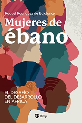 Mujeres De éBano: El DesafíO Del Desarrollo En ÁFrica (BiografíAs Y Testimonios)-image