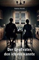 Der GroßVater, Den Ich Nie Kannte Andrea Herold Taschenbuch 256 S. Deutsch 2024