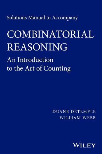 Solutions Manual to Accompany Combinatorial Rea, DeTemple, Webb Paperb PB^+