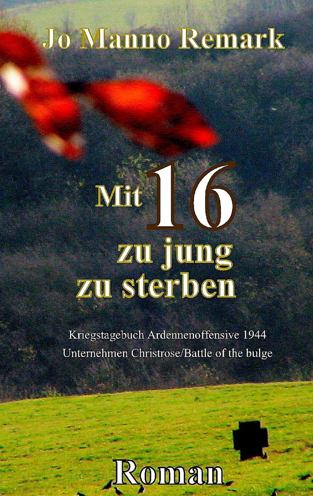Mit 16 Zu Jung Zu Sterben | Jo Manno Remark | Taschenbuch | Paperback