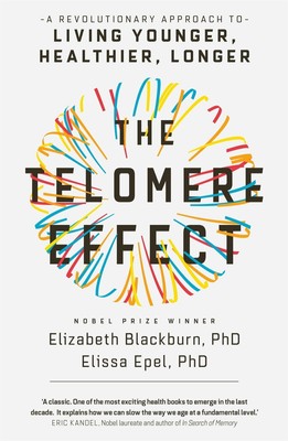The Telomere Effect, Elizabeth Blackburn