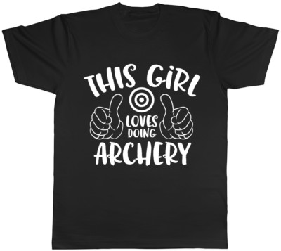 This Girl Loves doing Archery Mens Womens Ladies Unisex T-Shirt