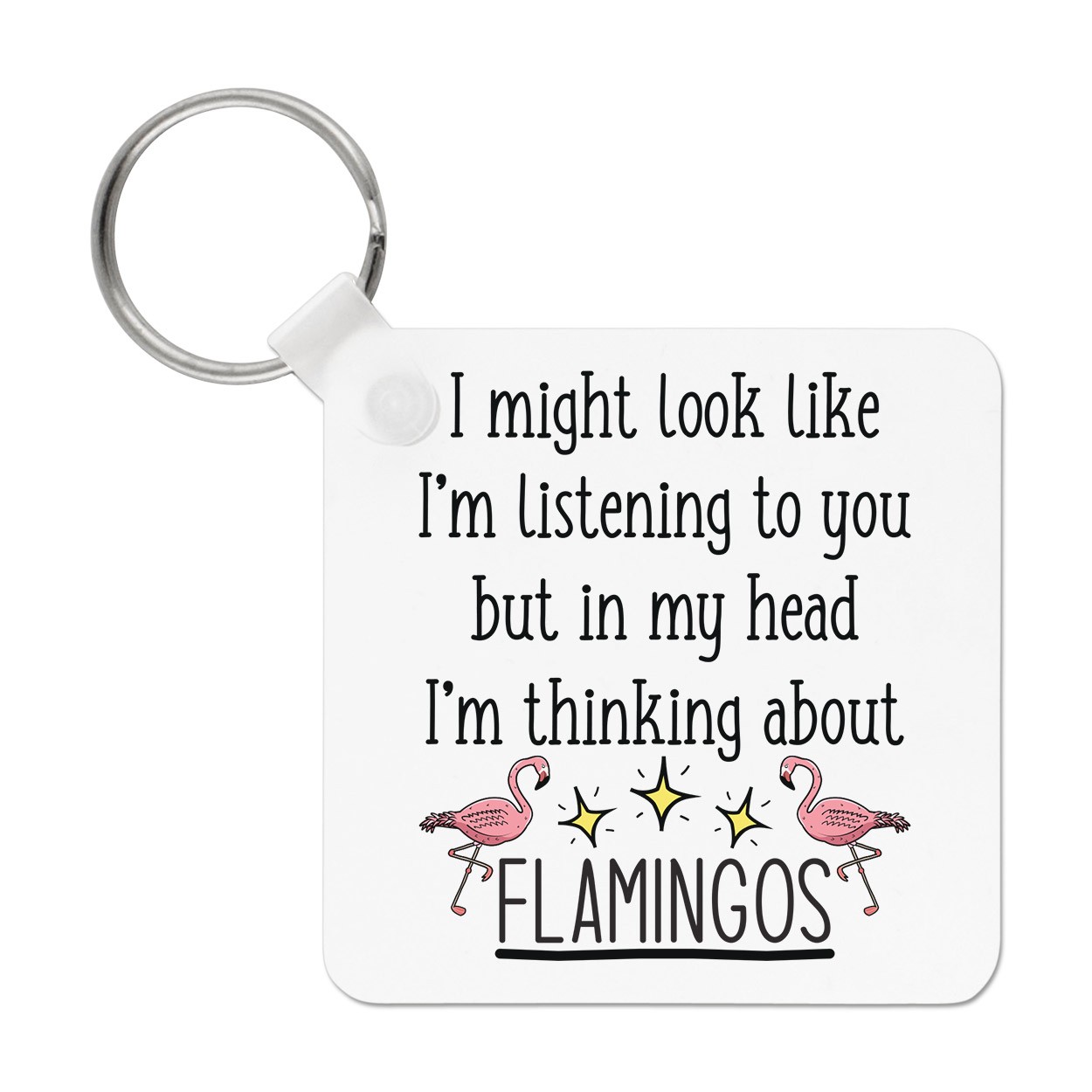 I Might Look Like I'm Listening To You Flamingos Keyring Key Chain Pink Joke