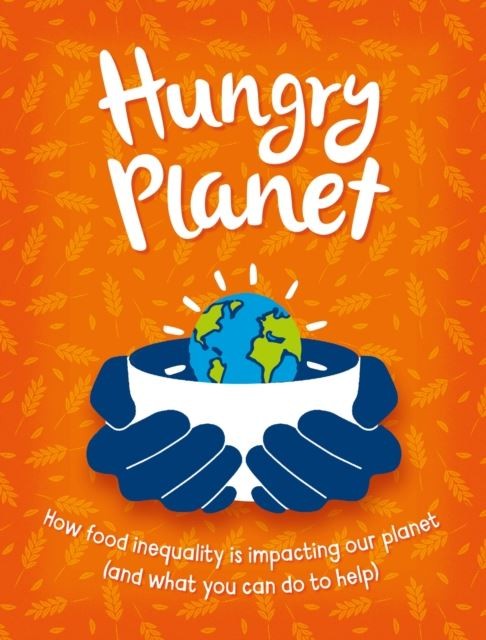 Hungry Planet by Anna Claybourne Paperback