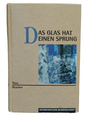 Das Glas hat einen Sprung Theo Reucher | Sachbuch | Deutsch | Hardcover