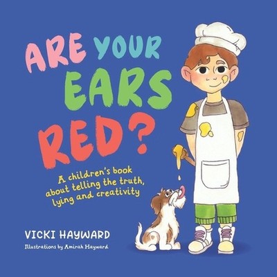 Are Your Ears Red?: A children's book about telling the truth, lying and creativ