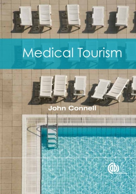 Medical Tourism Connell Hardback CABI 9781845936600