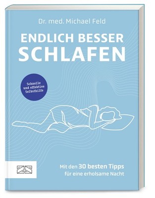 Endlich besser schlafen Schnelle und effektive Selbsthilfe   mit den 30 beste...