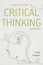 Concise Guide to Critical Thinking - Paperback, by Vaughn Lewis - Very Good