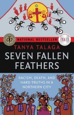 Seven Fallen Feathers: Racism, Death, and Hard Truths in a Northern City - GOOD
