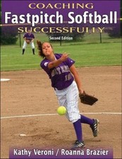 Coaching Fastpitch Softball Successfully; C- ...