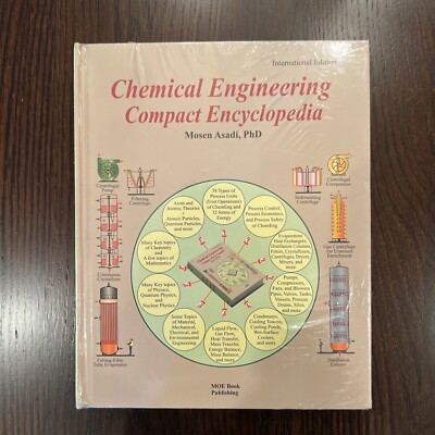 Chemical Engineering Compact Encyclopedia International Edition Mosen Asadi, PhD