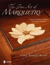 The Fine Art of Marquetry: Creating Images in Wood Using Sawn Veneers, Stevens,