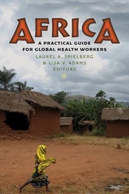 Africa : A Practical Guide for Global Health Workers Paperback