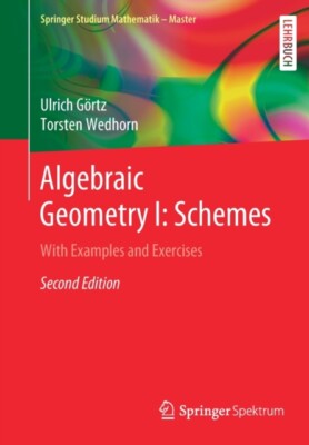  Algebraische Geometrie I Schemata von Torsten Wedhorn 9783658307325 NEU Buch