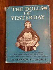 SIGNED The Dolls of Yesterday by Eleanor St. George, HCDJ, 1948, Doll Collecting