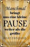 Blechschild 30X20 Cm Kleine Pause Bringt Uns Weiter Dekoration Spruch Zitat Deko