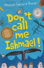 Michael Gerard Baver - Don't Call Me Ishmael!