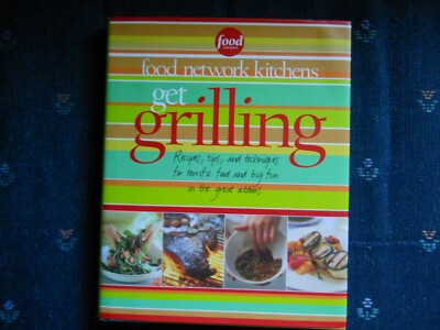 Get Grilling by Food Network Kitchens Cookbook Hardcover 2005