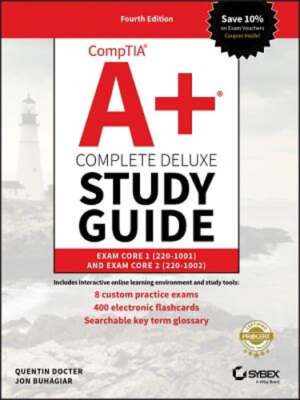 Comptia A+ Complete Deluxe Study Guide: Exam Core 1 220-1001 and Exam Core 2 220