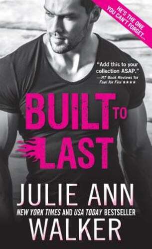 Built to Last by Julie Ann Walker: Used