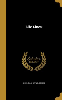 Shipp - Life Lines  - New hardback or cased book - X555z